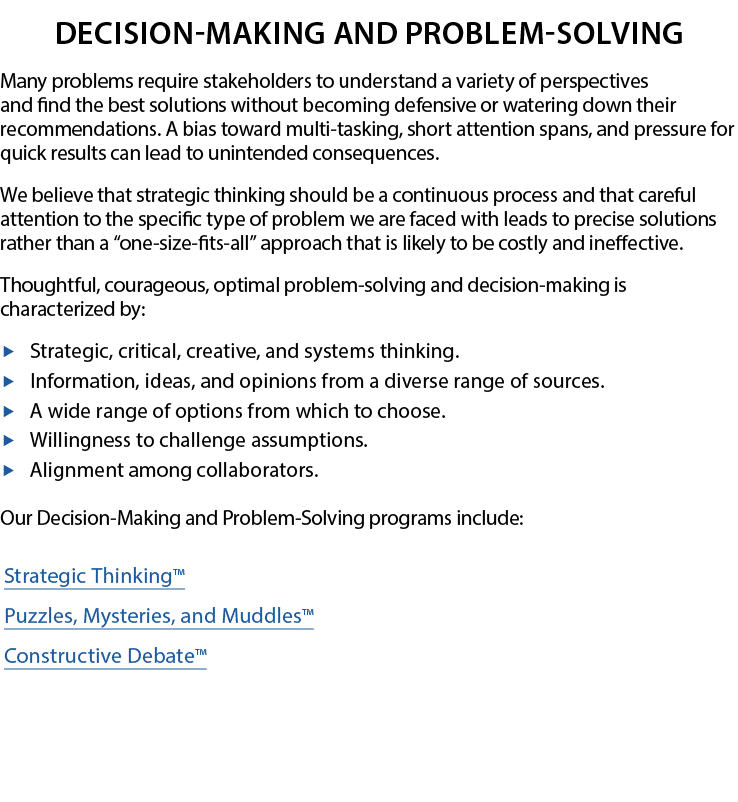 Decision-Making and Problem-Solving Many problems require stakeholders to understand a variety of perspectives and fi   