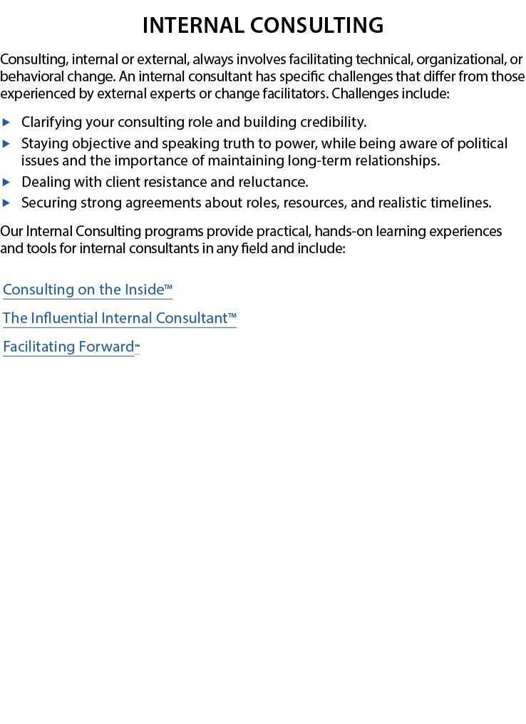 Internal Consulting Consulting, internal or external, always involves facilitating technical, organizational, or beha   