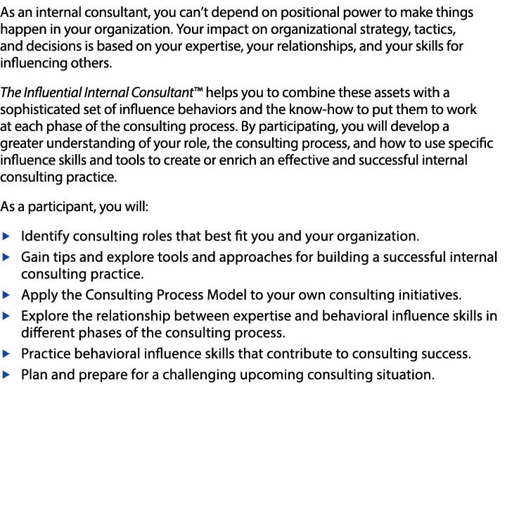 As an internal consultant, you can t depend on positional power to make things happen in your organization  Your impa   