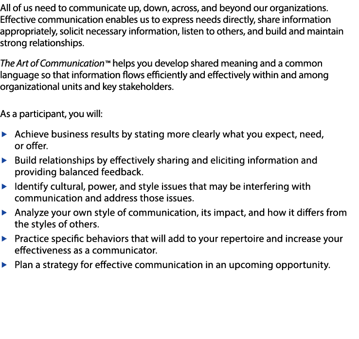 All of us need to communicate up, down, across, and beyond our organizations  Effective communication enables us to e   