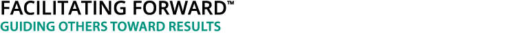  Facilitating Forward  Guiding Others Toward Results