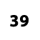 39